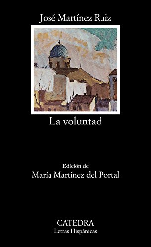 La voluntad (Letras Hispánicas, Band 438) von Ediciones Cátedra